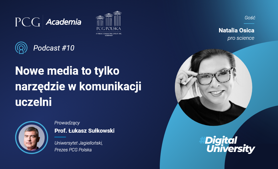 Uniwersytet Cyfrowy #10 – Nowe media to tylko narzędzie w komunikacji uczelni