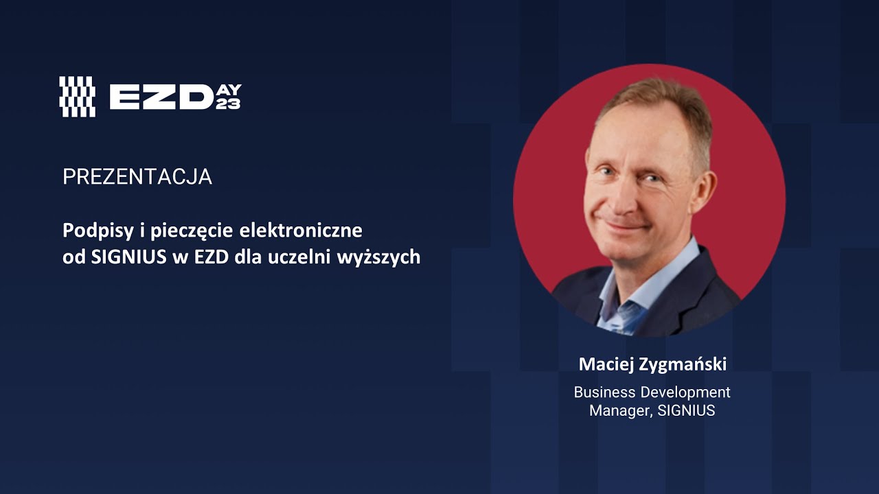 EZDAY 2023: Podpisy i pieczęcie elektroniczne od SIGNIUS w EZD dla uczelni wyższych