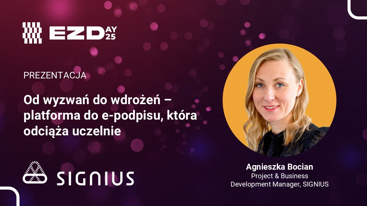 EZDAY 2025: Od wyzwań do wdrożeń – platforma do e-podpisu, która odciąża uczelnie