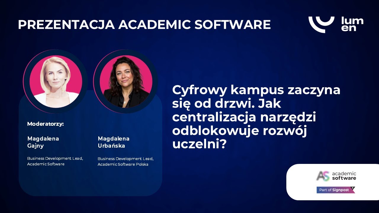 LUMEN 2025: CYFROWY KAMPUS ZACZYNA SIĘ OD DRZWI. JAK CENTRALIZACJA NARZĘDZI ODBLOKOWUJE ROZWÓJ UCZELNI?